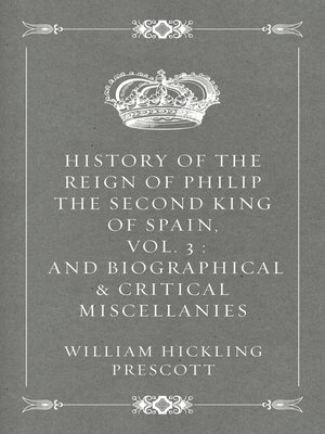 cover image of History of the Reign of Philip the Second King of Spain, Volume 3
